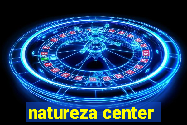 natureza center